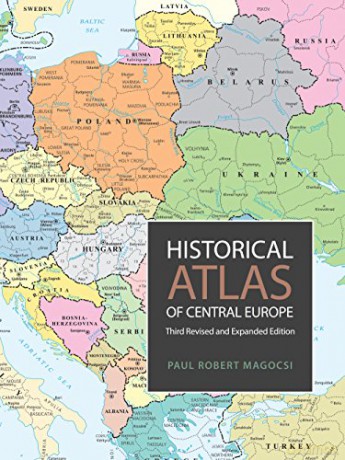 Historical Atlas of Central Europe: Third Revised and Expanded Edition - Paul Robert Magocsi [KSIĄŻKA]