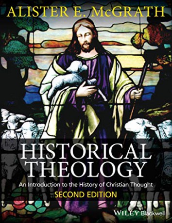 Historical Theology: An Introduction to the History of Christian Thought, 2nd Edition - Alister E. McGrath [KSIĄŻKA]