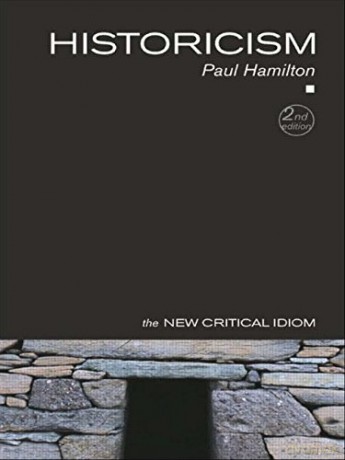 Historicism The New Critical Idiom - Paul Hamilton [KSIĄŻKA]