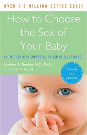 How To Choose The Sex Of Your Baby: The Method Best Supported By Scientific Evidence - Landrum B Shettles [KSIĄŻKA]