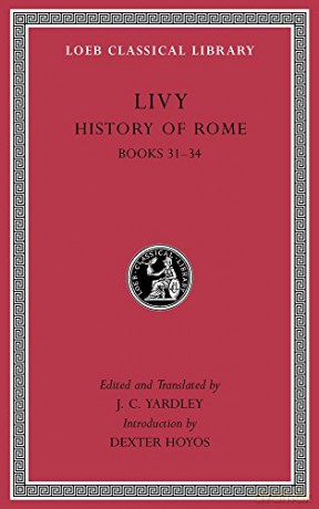 History of Rome, Volume IX: Books 31-34 Loeb Classical Library 295 - Livy [KSIĄŻKA]