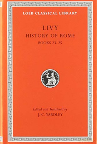 History of Rome, Volume VI: Books 23-25 Loeb Classical Library - Livy, [KSIĄŻKA]