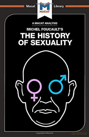 History of Sexuality: Vol. 1: The Will to Knowledge The Macat Library - Rachele Dini [KSIĄŻKA]