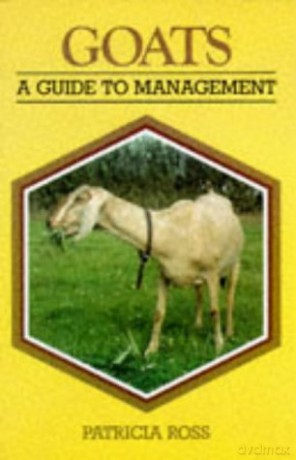 Goats: A Guide To Management - Patricia Ross [KSIĄŻKA]