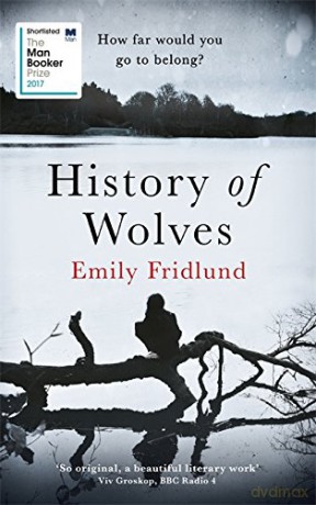 History of Wolves: Shortlisted for the 2017 Man Booker Prize - Emily Fridlund [KSIĄŻKA]
