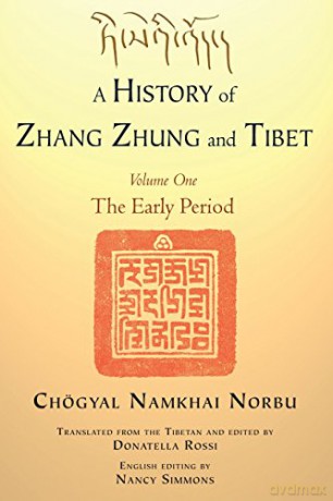History of Zhang Zhung and Tibet: Volume One: The Early Period: 1 - Chogyal Namkhai Norbu [KSIĄŻKA]