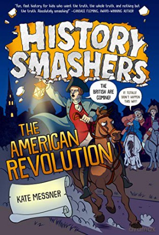 History Smashers: The American Revolution - Kate Messner [KSIĄŻKA]