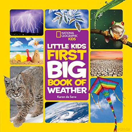 Little Kids First Big Book Of Weather (National Geographic Kids) - karen de seve [KSIĄŻKA]