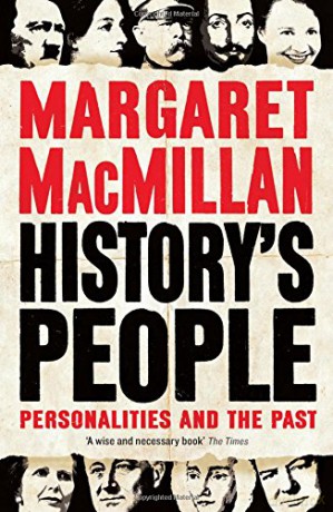 History's People: Personalities and the Past - Professor Margaret MacMillan [KSIĄŻKA]