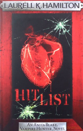 Hit List Anita Blake, Vampire Hunter, Novels - Laurell K. Hamilton [KSIĄŻKA]
