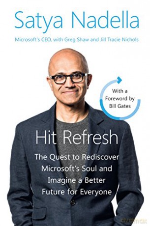 Hit Refresh Intl: The Quest to Rediscover Microsoft's Soul and Imagine a Better Future for Everyone - Jill Tracie Nichols [KSIĄŻKA]