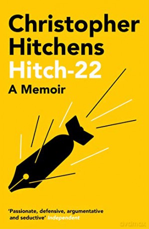 Hitch 22: A Memoir - Christopher Hitchens [KSIĄŻKA]