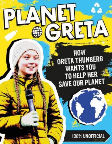 Planet Greta: How Greta Thunberg Wants You To Help Her Save Our Planet - Scholastic [KSIĄŻKA]