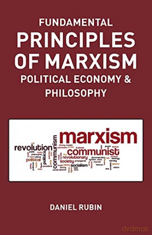 Fundamental Prnciples Of Marxism: Political Economy And Philosophy - Daniel Rubin [KSIĄŻKA]