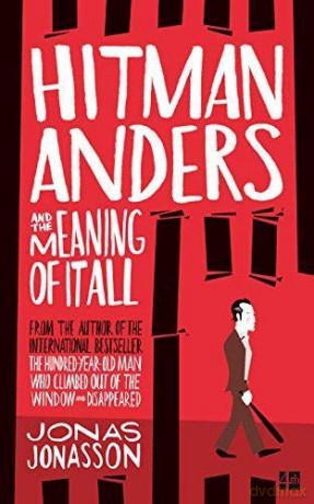 Hitman Anders and the Meaning of It All - Jonas Jonasson [KSIĄŻKA]