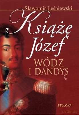 Książę Józef Wódz I Kochanek - Sławomir Leśniewski [KSIĄŻKA]