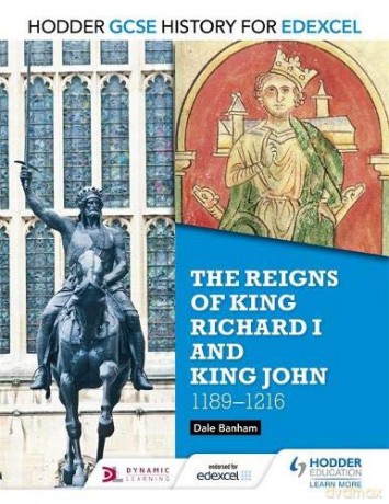 Hodder GCSE History for Edexcel: The reigns of King Richard I and King John, 1189-1216 - Dale Banham [KSIĄŻKA]