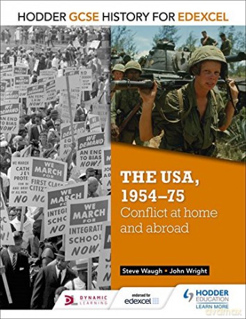 Hodder GCSE History for Edexcel: The USA, 1954-75: conflict at home and abroad - John Wright [KSIĄŻKA]