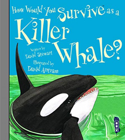 How Would You Survive As A Killer Whale - David Stewart [KSIĄŻKA]