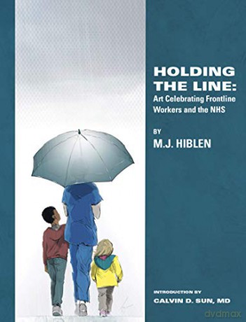 Holding The Line: Art Celebrating Frontline Workers and the NHS - Hiblen [KOMIKS]