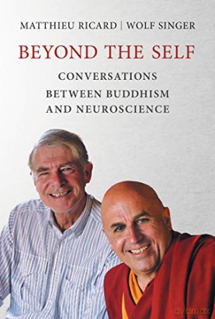 Beyond The Self: Conversations Between Buddhism And Neuroscience (The Mit Press) - Matthieu Ricard [KSIĄŻKA]