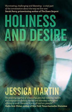 Holiness and Desire: What makes us who we are - Jessica Martin [KSIĄŻKA]
