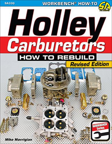 Holley Carburetors: How to Rebuild - Mike Mavrigian [KSIĄŻKA]