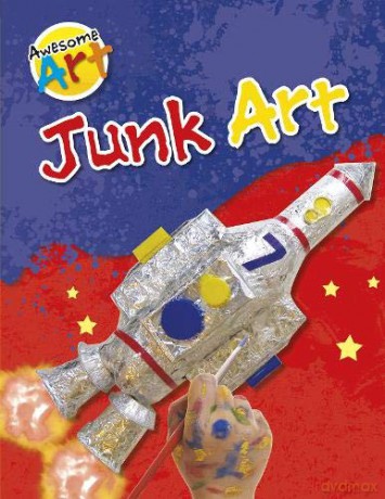 Awesome Art: Junk Art - Jeanette Ryall [KSIĄŻKA]