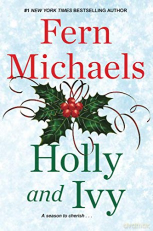 Holly and Ivy: An Uplifting Holiday Novel - Fern Michaels [KSIĄŻKA]