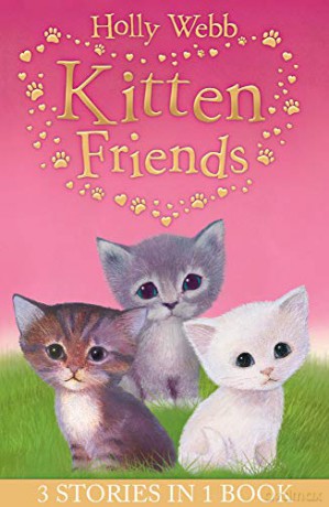 Holly Webb's Kitten Friends: Lost in the Snow, Smudge the Stolen Kitten, The Kitten Nobody Wanted Holly Webb Animal Stories - Holly Webb [KSIĄŻKA]