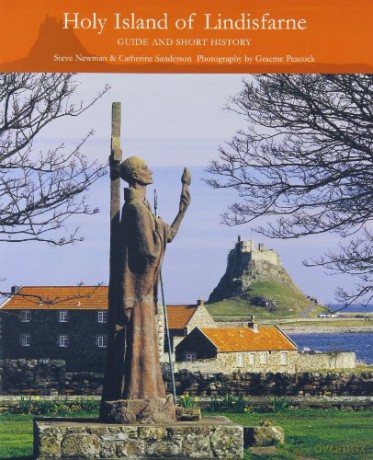 Holy Island of Lindisfarne: Guide and Short History - Steve Newman [KSIĄŻKA]