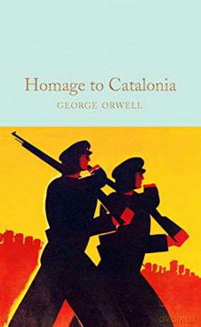 Homage to Catalonia: George Orwell Macmillan Collector's Library - George Orwell [KSIĄŻKA]