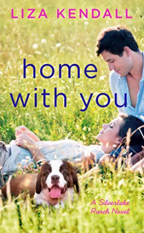Home Again With You: 2 Silverlake Ranch Novel, a - Liza Kendall [KSIĄŻKA]