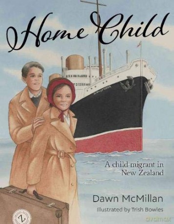 Home Child: A child migrant in New Zealand - Dawn McMillan [KSIĄŻKA]