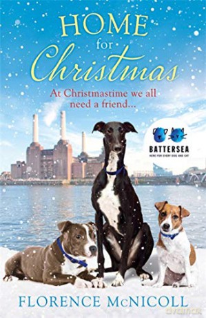 Home for Christmas: The perfect book to curl up with this winter, in partnership with Battersea Dogs and Cats Home - Florence McNicoll [KSIĄŻKA]