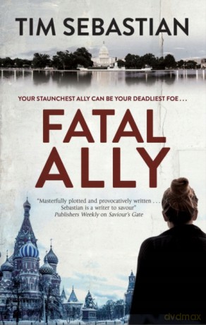 Fatal Ally - Tim Sebastian [KSIĄŻKA]