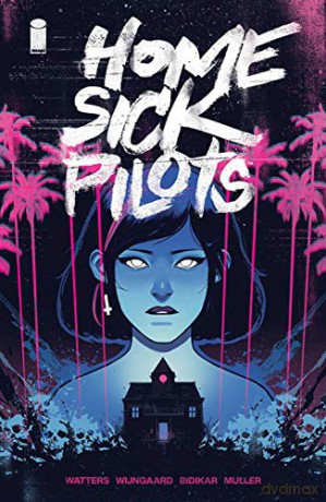 Home Sick Pilots, Volume 1: Teenage Haunts - Dan Watters [KOMIKS]