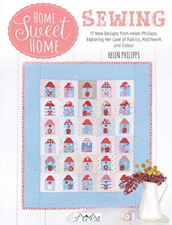 Home Sweet Home Sewing - Helen Philipps [KSIĄŻKA]