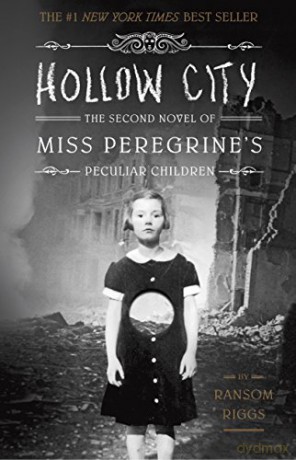 Hollow City: The Second Novel Of Miss Peregrine's Children: The Second Novel Of Miss Peregrine's Peculiar Children: 02 [KSIĄŻKA]