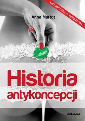 Historia Antykoncepcji - Ana Martos [KSIĄŻKA]