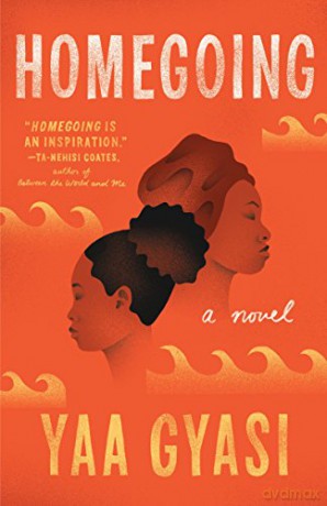 Homegoing: Gyasi Yaa - Yaa Gyasi [KSIĄŻKA]