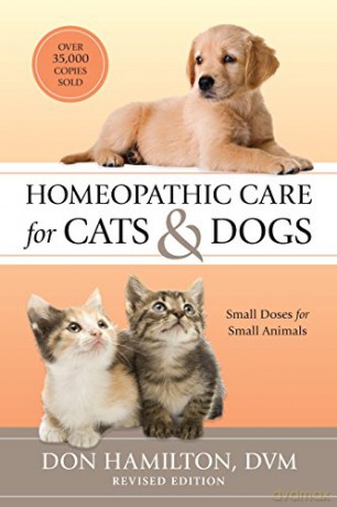 Homeopathic Care for Cats and Dogs: Small Doses for Small Animals - Don Hamilton [KSIĄŻKA]