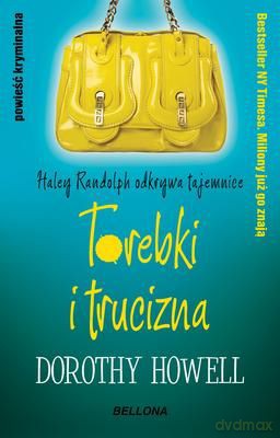 Torebki I Trucizna - Dorothy Howell [KSIĄŻKA]