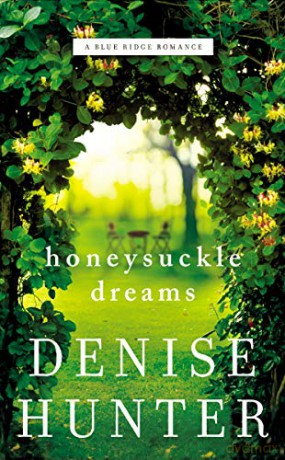 Honeysuckle Dreams: 2 A Blue Ridge Romance - Denise Hunter [KSIĄŻKA]