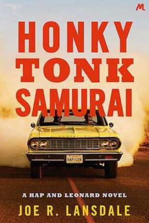 Honky Tonk Samurai: Hap and Leonard Book 9 Hap and Leonard Thrillers - Joe R. Lansdale [KSIĄŻKA]