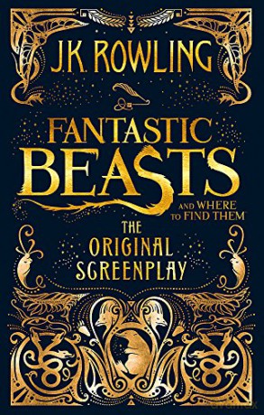Fantastic Beasts And Where To Find Them: The Original Screenplay - J.K. Rowling [KSIĄŻKA]