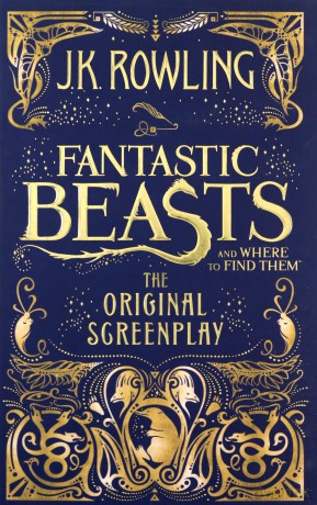Fantastic Beasts And Where To Find Them: The Original Screenplay - J.K. Rowling [KSIĄŻKA]
