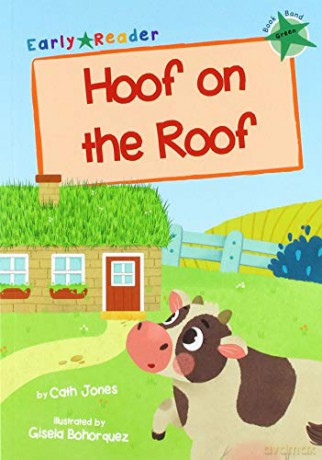 Hoof on the Roof: Green Early Reader - Cath Jones [KSIĄŻKA]