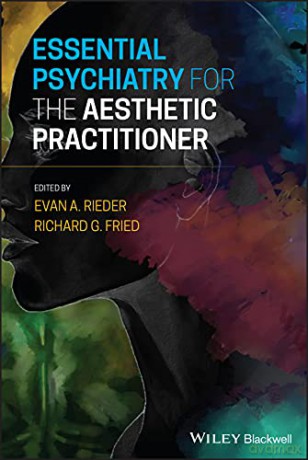 Essential Psychiatry For The Aesthetic Practitioner - Evan A. Rieder [KSIĄŻKA]