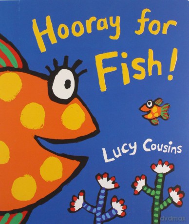 Hooray for Fish! - Lucy Cousins [KSIĄŻKA]
